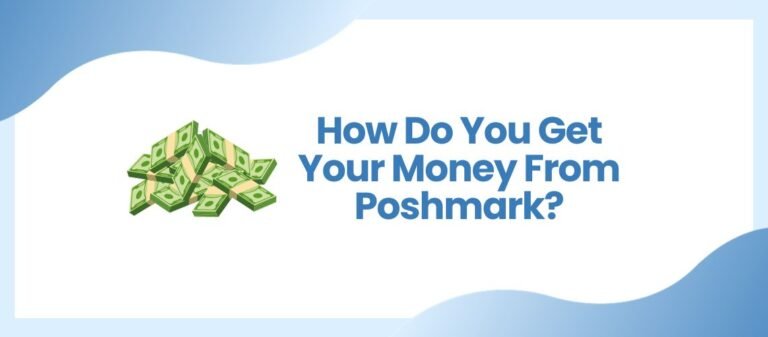 Blog cover of how do you get your money from poshmark text in blue.